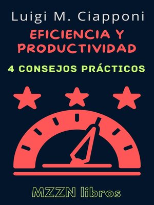 cover image of 4 Consejos Prácticos Para Ser Más Eficiente Y Productivo